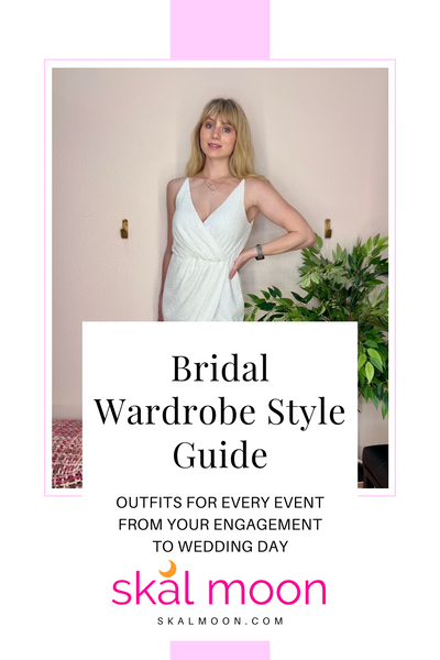 Your Bridal Wardrobe Style Guide